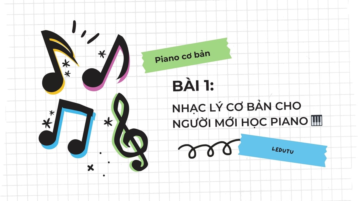 Piano cơ bản #1: Giới thiệu về nhạc lý và tư duy âm nhạc cho pianist